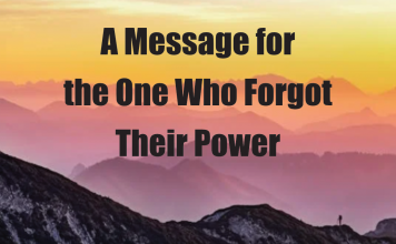 A Message for The One Who Forgot Their Power