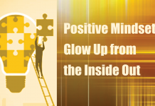 Positive Mindset = Glow Up from the Inside Out
